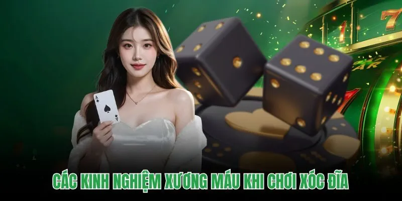 Các kinh nghiệm xương máu khi chơi xóc đĩa