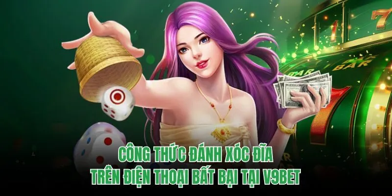 công thức đánh xóc đĩa trên điện thoại